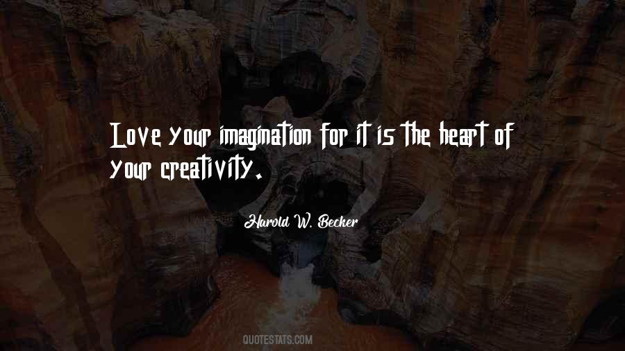 Your Creativity Quotes #96257