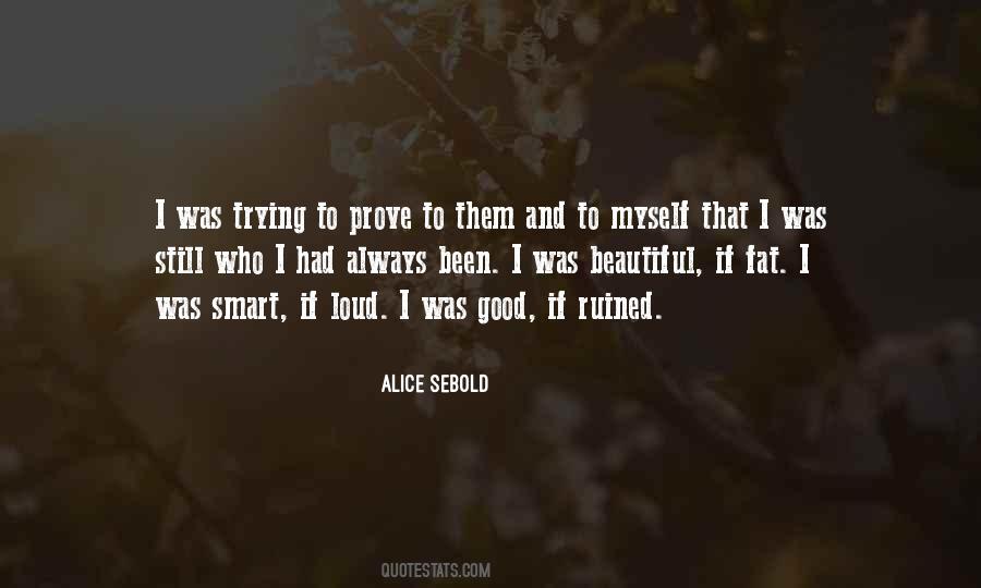 I Prove Myself Quotes #1021843