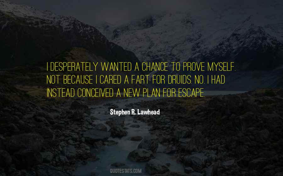 I Prove Myself Quotes #1199312