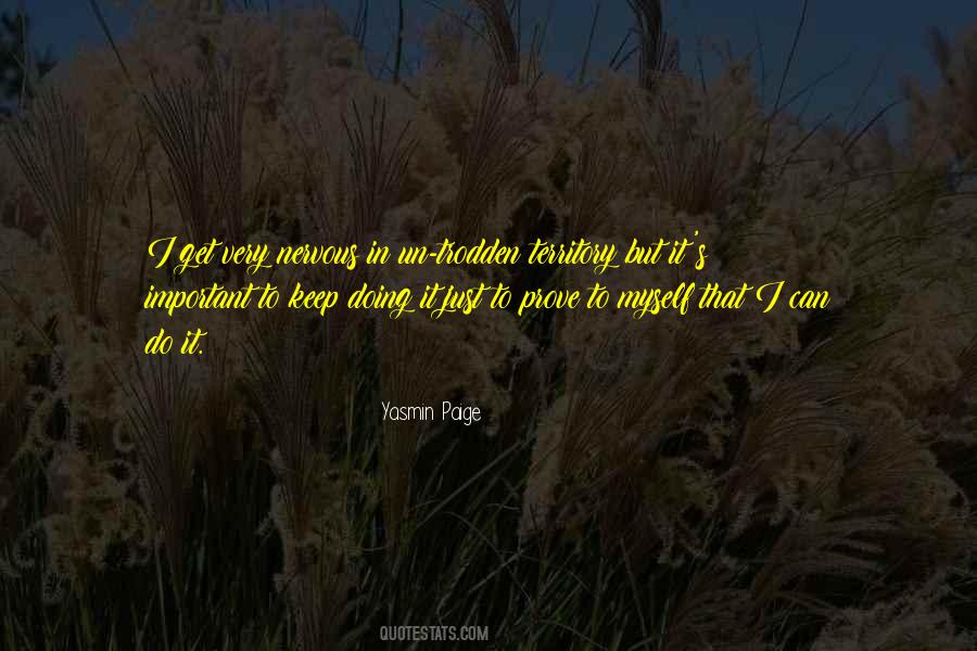 I Prove Myself Quotes #1240188