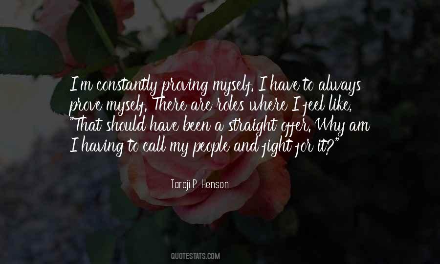 I Prove Myself Quotes #1406763