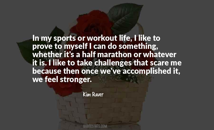 I Prove Myself Quotes #174715