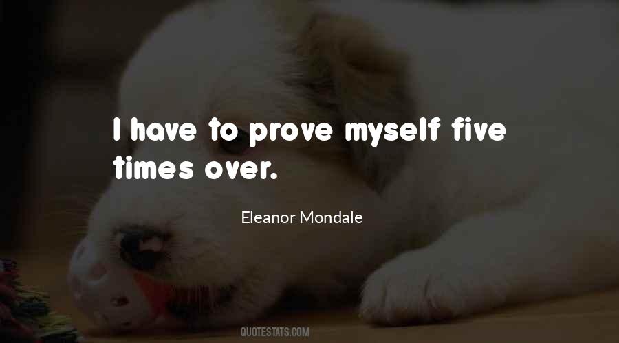 I Prove Myself Quotes #672683
