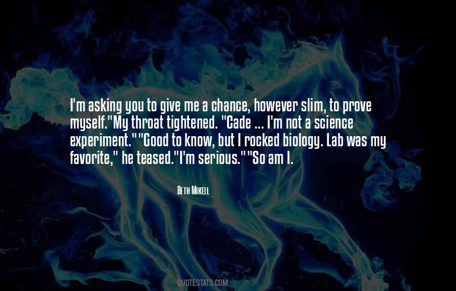 I Prove Myself Quotes #946979