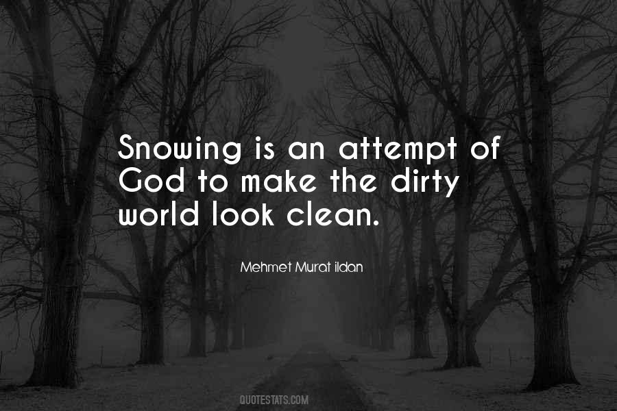 Dirty Snow Quotes #1631574