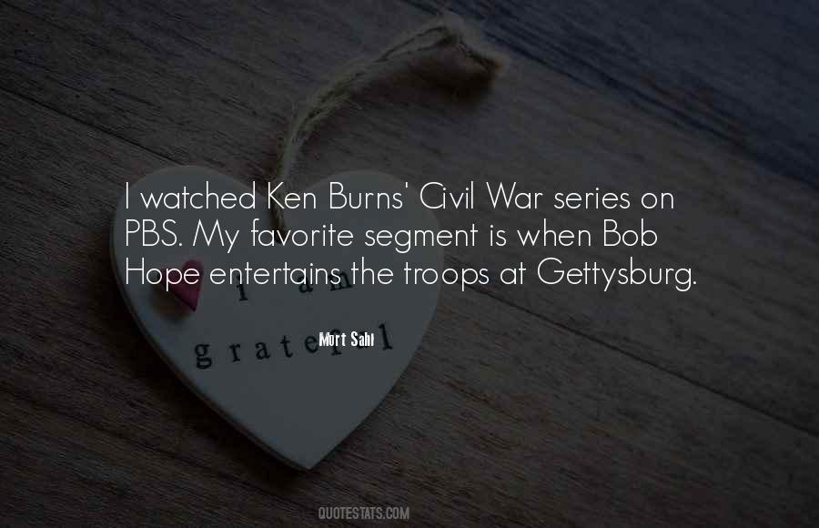 Ken Burns Civil War Quotes #706045