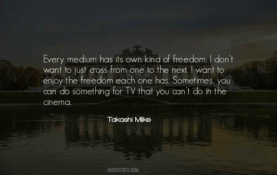 Enjoy The Freedom Quotes #248736