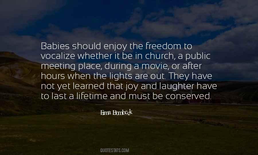 Enjoy The Freedom Quotes #323264