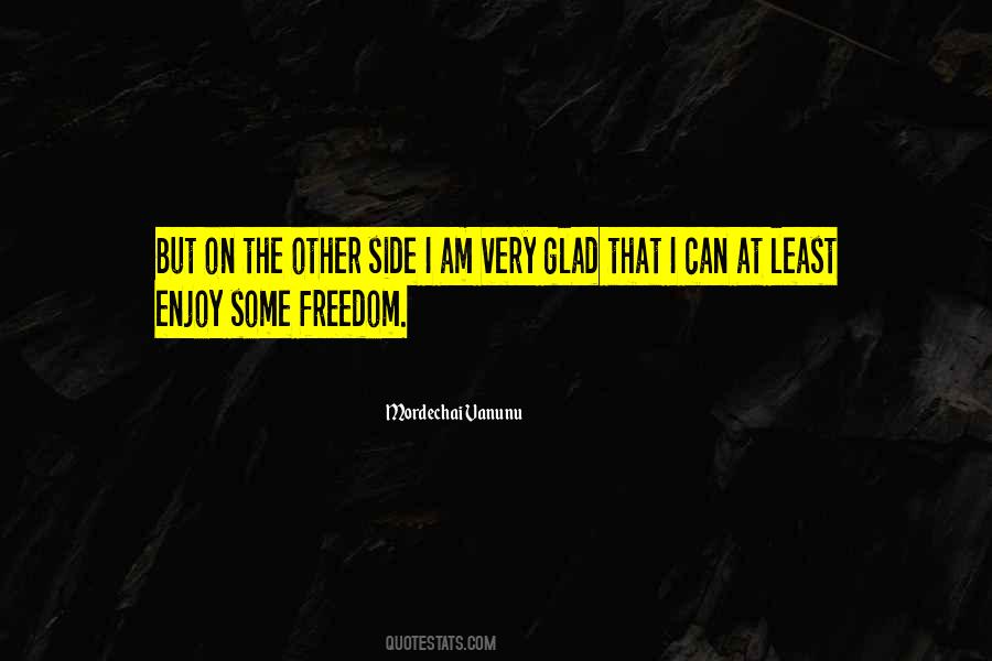 Enjoy The Freedom Quotes #760069