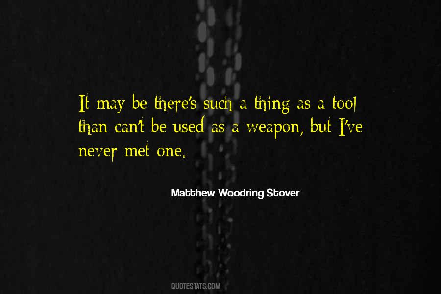 Woodring Stover Quotes #222048