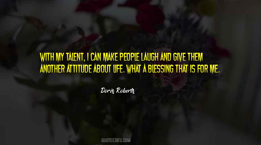 Life Is About Attitude Quotes #1325574