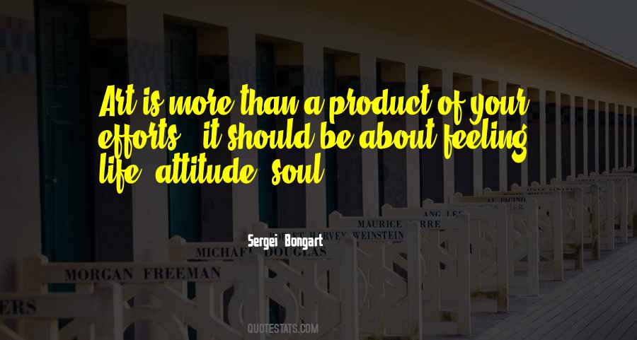 Life Is About Attitude Quotes #1456374