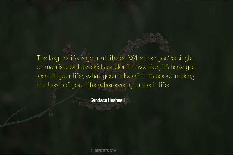 Life Is About Attitude Quotes #67016