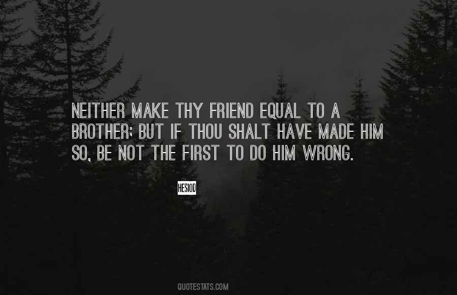 Equal Friendship Quotes #1556372