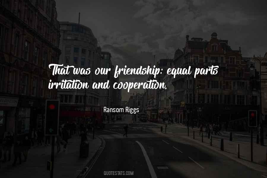 Equal Friendship Quotes #189052