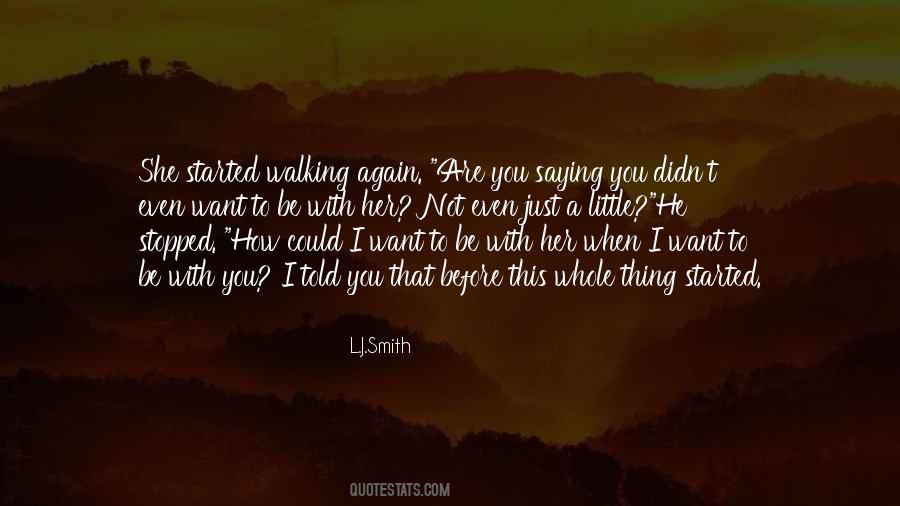 Walking With You Quotes #719925