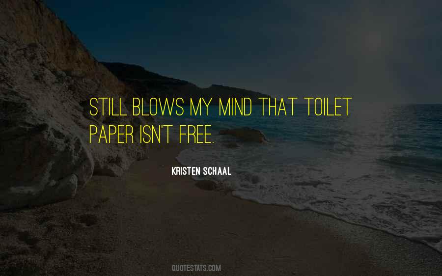 Blow Mind Quotes #1247823