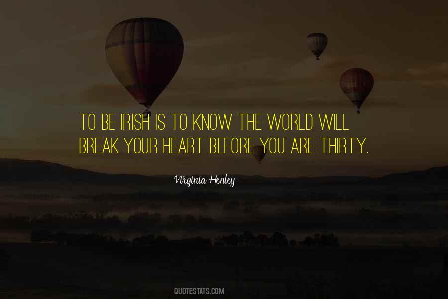 The World Will Break Your Heart Quotes #1317578
