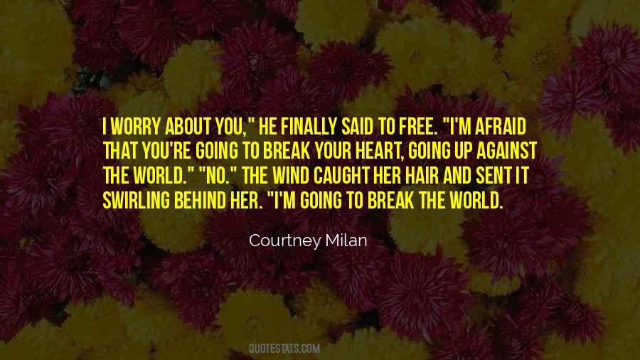 The World Will Break Your Heart Quotes #26474