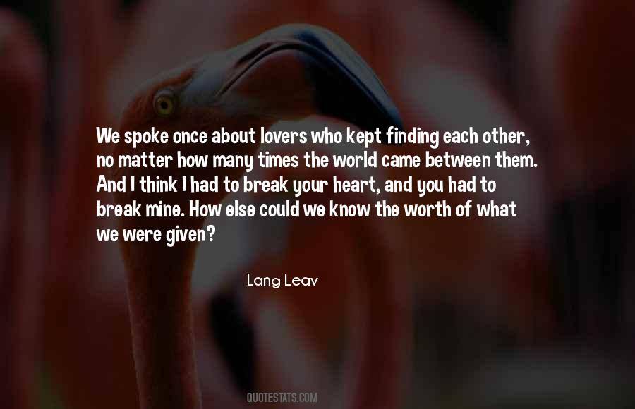The World Will Break Your Heart Quotes #705931