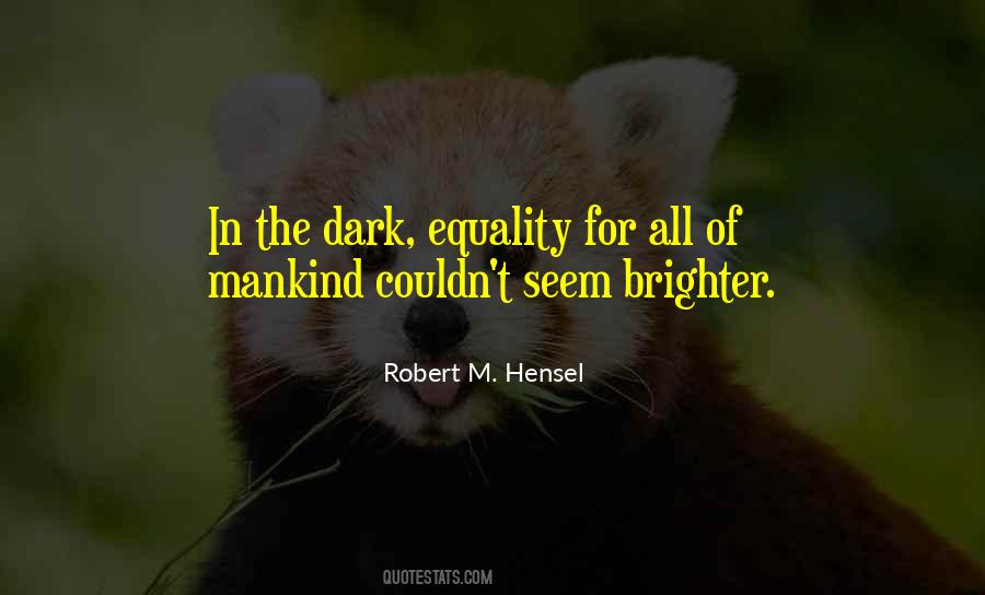 Equality For All Quotes #1172283