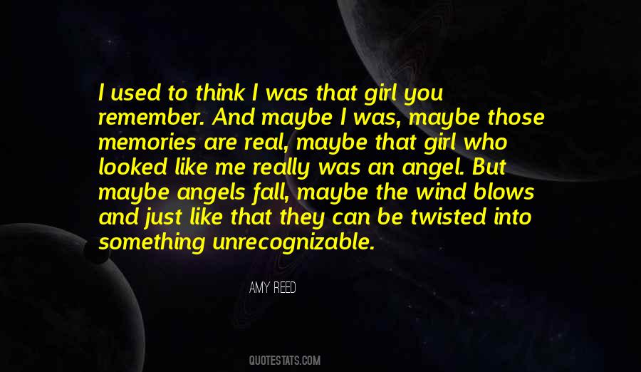 The Girl I Used To Be Quotes #767027