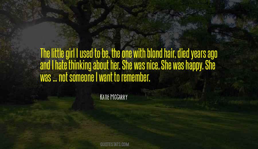 The Girl I Used To Be Quotes #856411