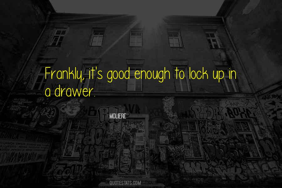 I M Not Good Enough For You Quotes #22614