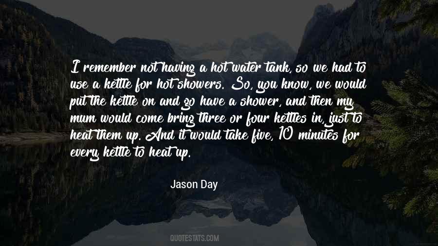 Put The Kettle On Quotes #1046278