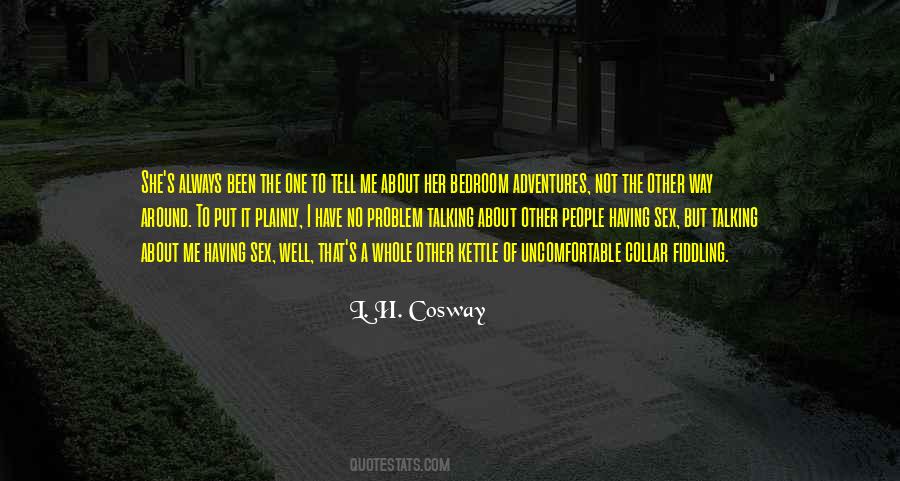 Put The Kettle On Quotes #1692387