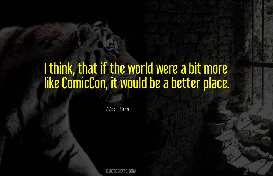 The World Would Be A Better Place Quotes #1054347