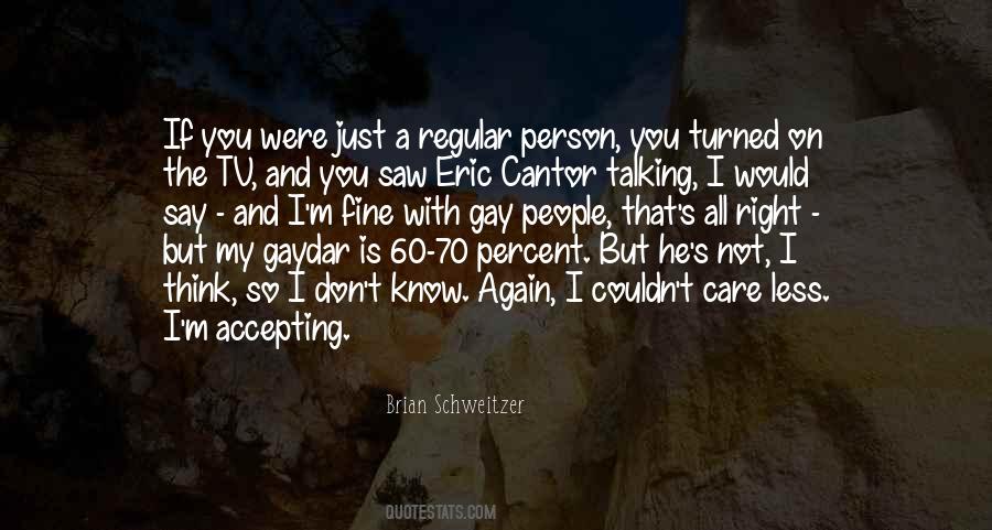 You Say You Care Quotes #1726033