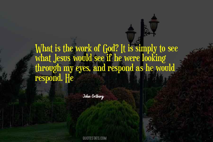 Work Of God Quotes #1357020