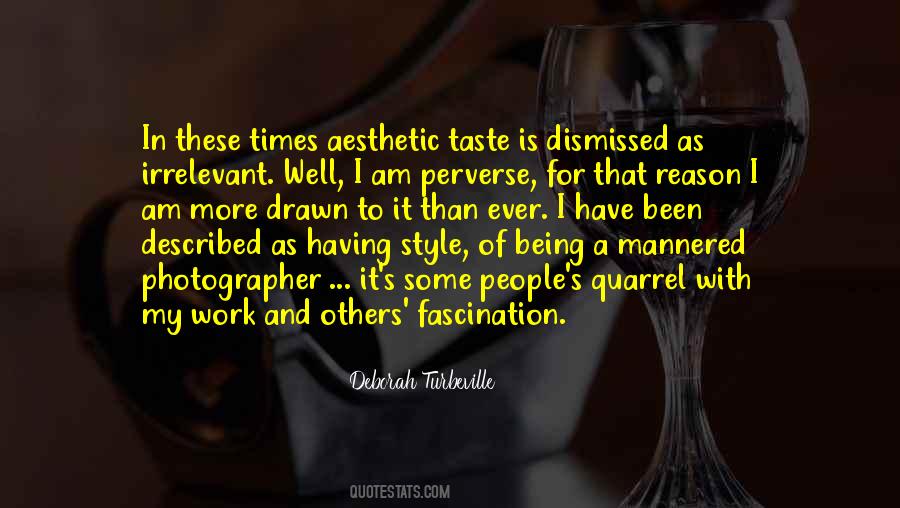 Taste And Style Quotes #1589202