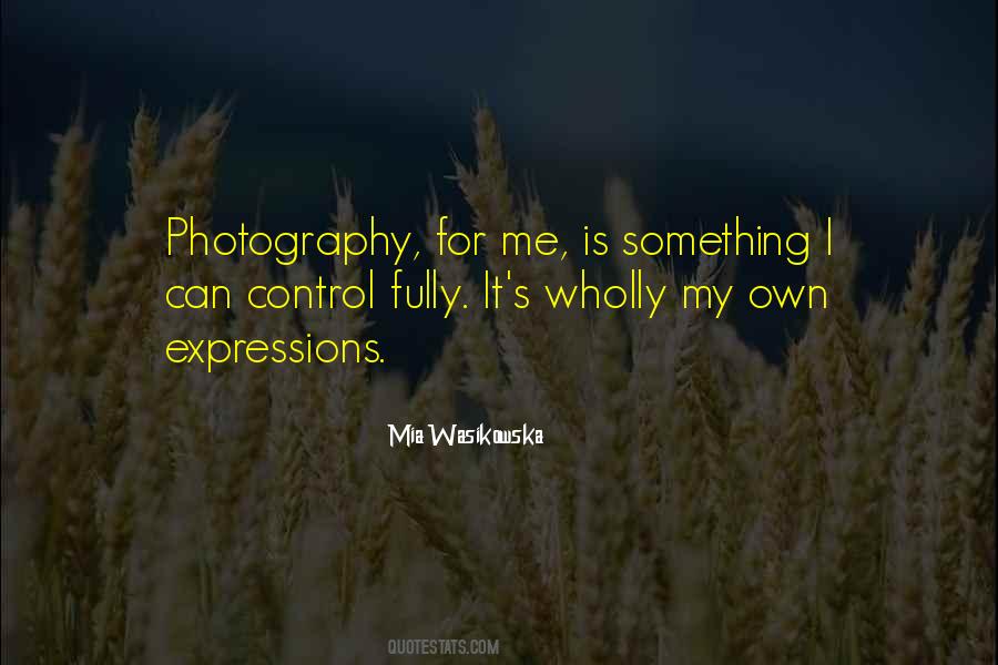 Own Photography Quotes #1605479