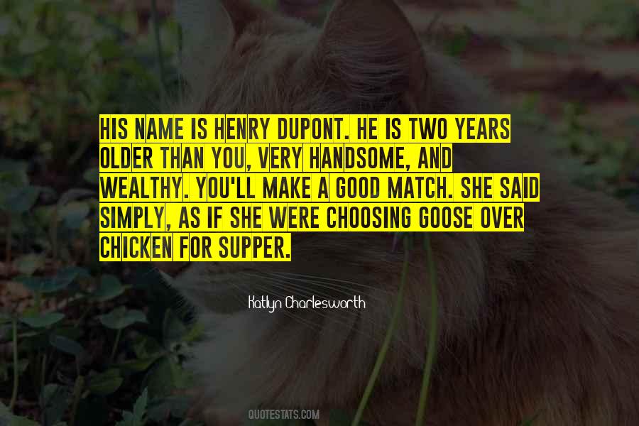 Good For The Goose Quotes #1588543