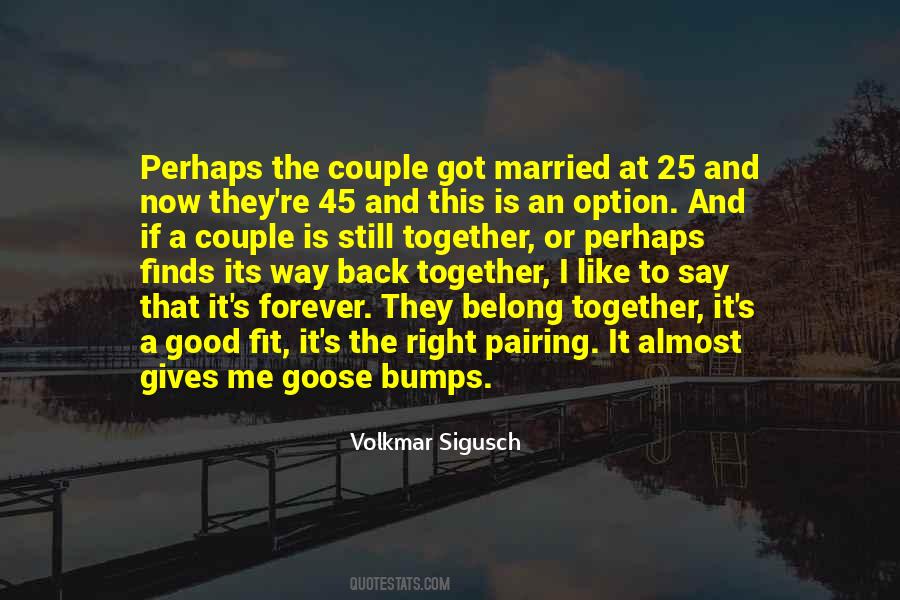 Good For The Goose Quotes #198663