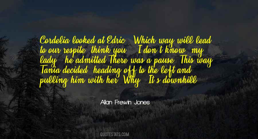 You Think You Know Her Quotes #1264859
