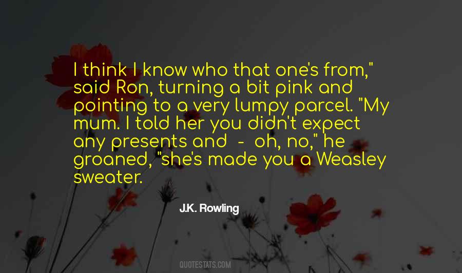 You Think You Know Her Quotes #1694733