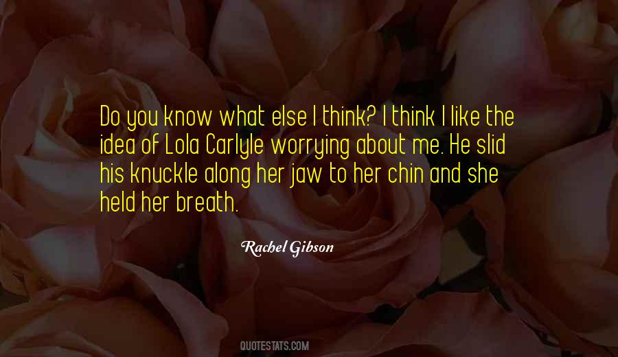 You Think You Know Her Quotes #738151