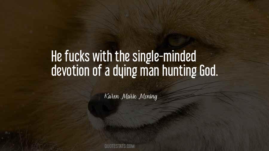 The Hunting Of Man Quotes #1600298