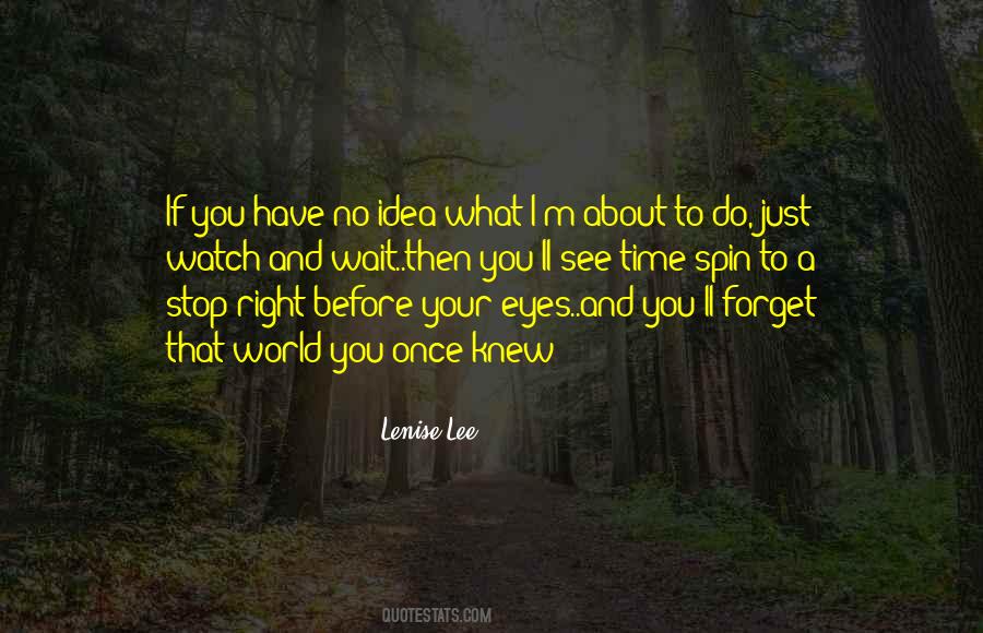 Right Before Your Eyes Quotes #1291917