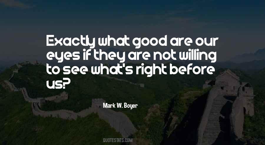Right Before Your Eyes Quotes #1792936