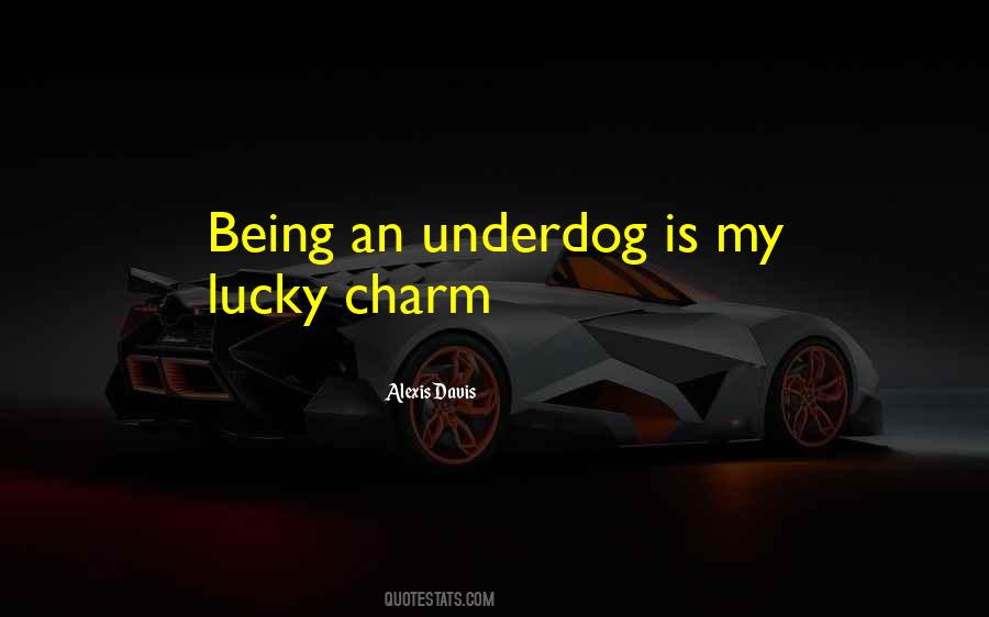 Being An Underdog Quotes #124364
