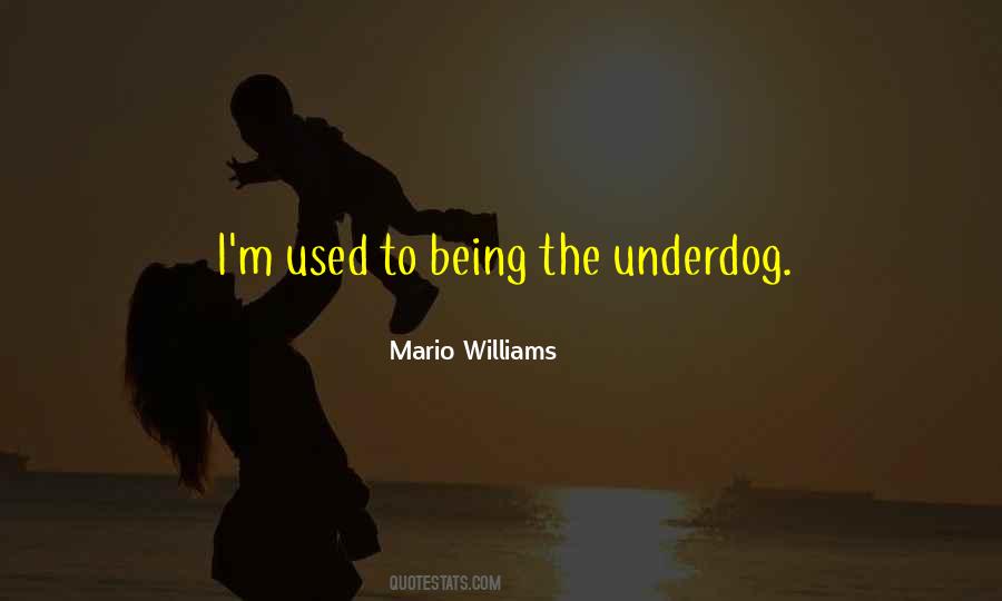 Being An Underdog Quotes #1726302
