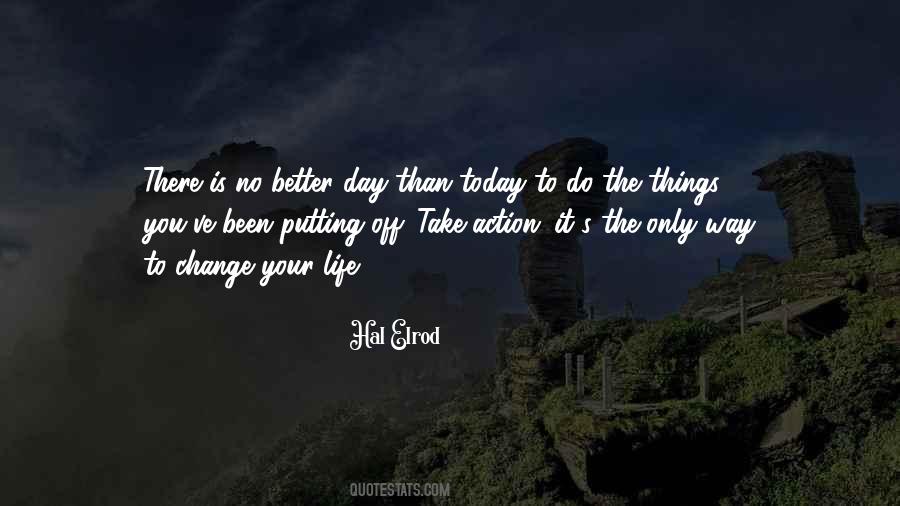 Putting Off Today Quotes #864109