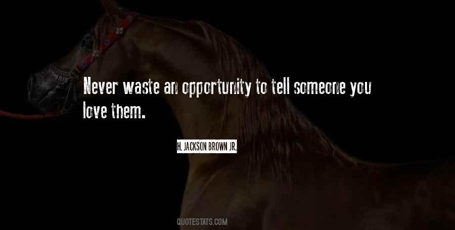 To Tell Someone You Love Them Quotes #1279861