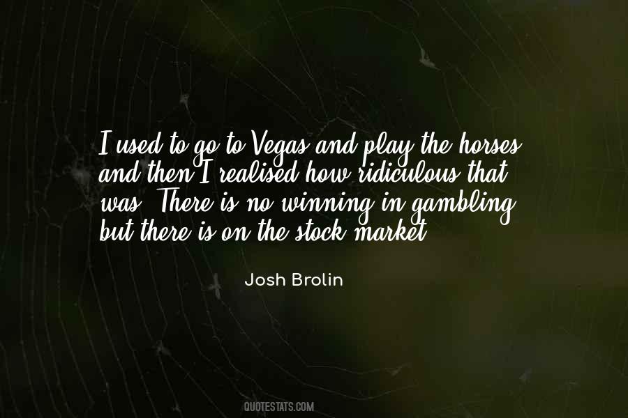 Winning Gambling Quotes #1529234