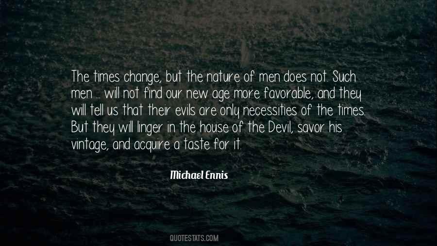 Nature Will Change Quotes #1125111