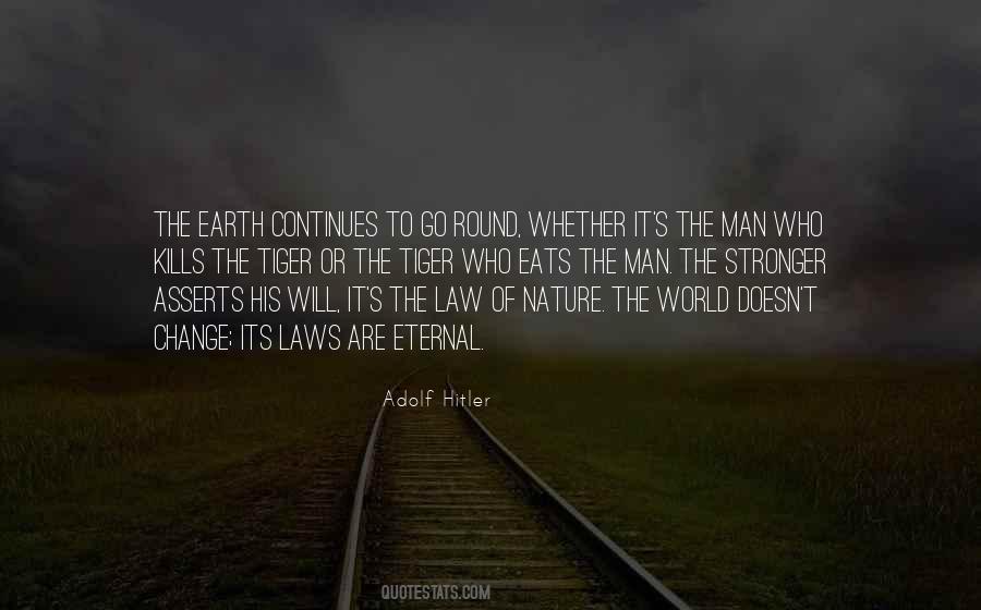 Nature Will Change Quotes #1741289